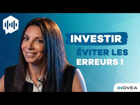 Investir : Eviter les erreurs !