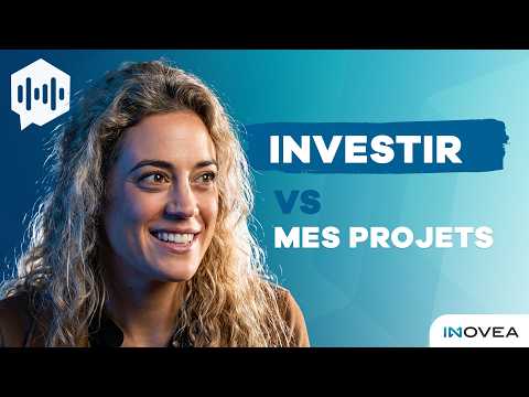 Investir vs mes projets
